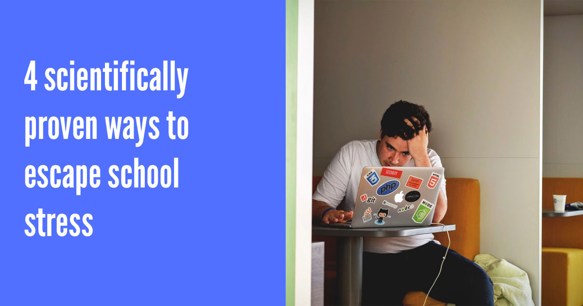 Four scientifically proven ways to escape school stress this holiday