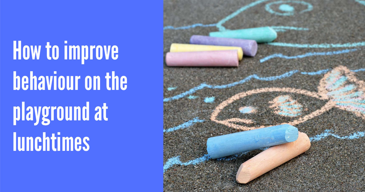How to improve behaviour on the playground at lunchtimes