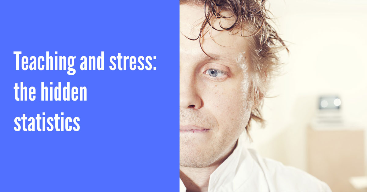 Stress: the hidden statistics every teacher should care about [infographic]