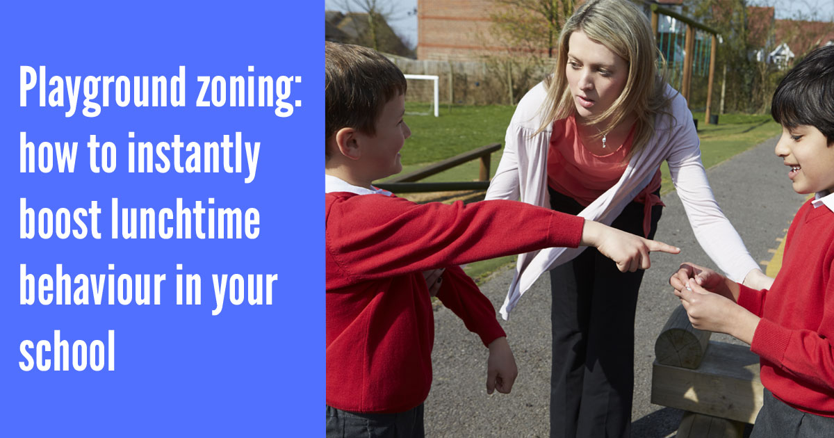 Playground zoning: how to instantly boost lunchtime behaviour in your school