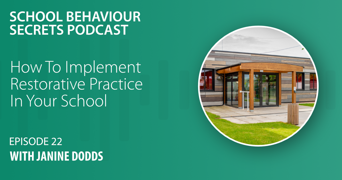 How To Implement Restorative Practice In Your School with Janine Dodds