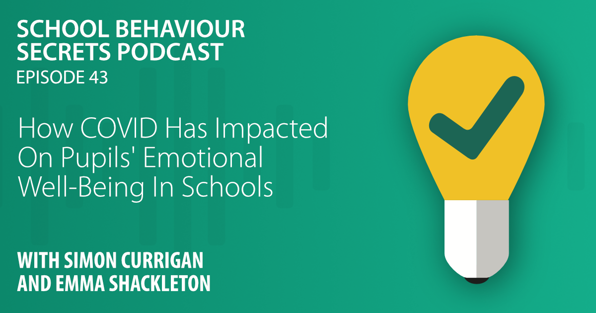 How COVID Has Impacted On Pupils' Emotional Well-Being In Schools