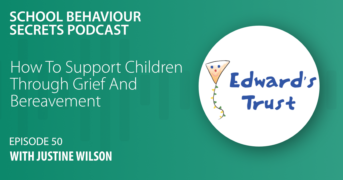 How To Support Children Through Grief And Bereavement With Justine Wilson