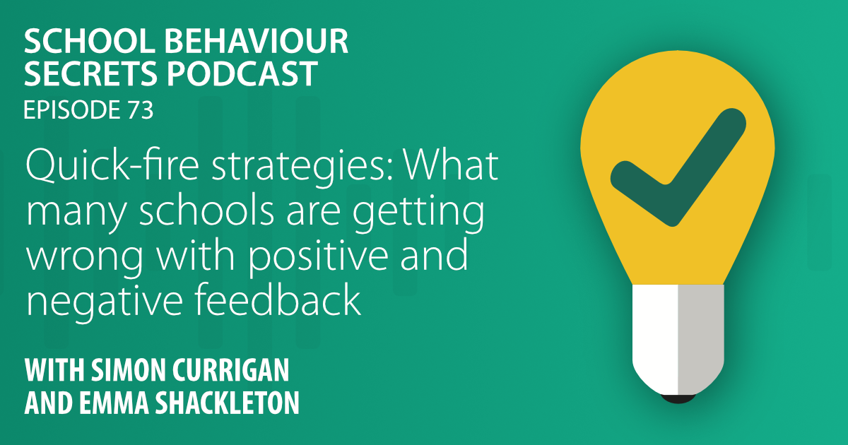 Quick-fire strategies: What many schools are getting wrong with positive and negative feedback