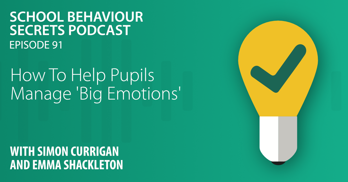 How To Help Pupils Manage 'Big Emotions'