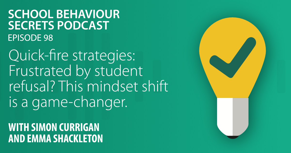 Quick-fire strategies: Frustrated by student refusal? This mindset shift is a game-changer.