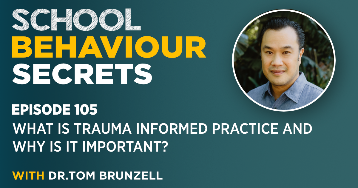What Is Trauma Informed Practice And Why Is It Important? With Dr. Tom Brunzell