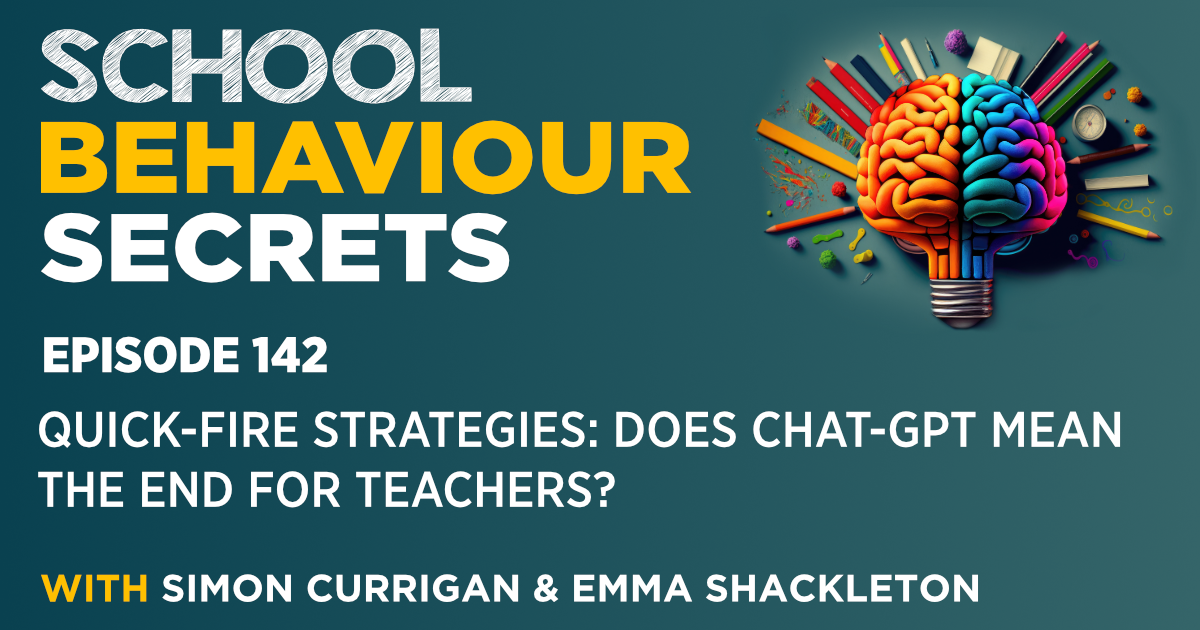 Quick-fire strategies: Does Chat-GPT Mean The End For Teachers?