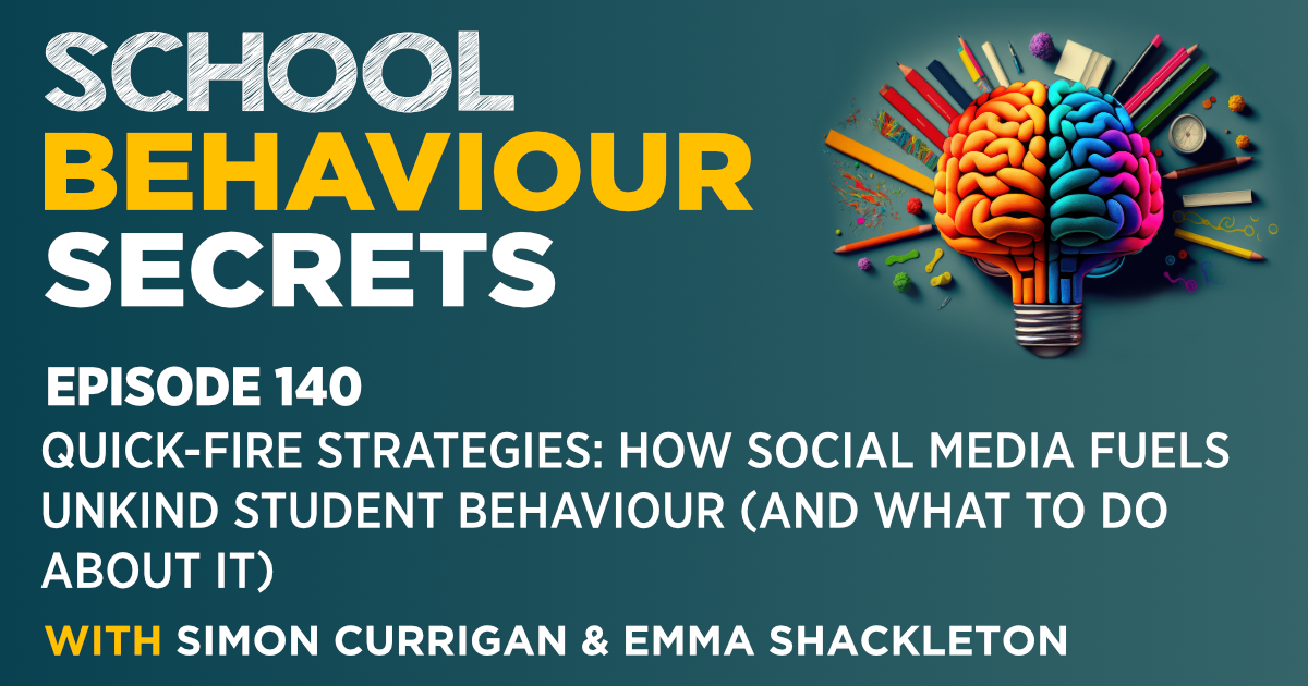 Quick-fire strategies: How Social Media Fuels Unkind Student Behaviour (And What To Do About It)