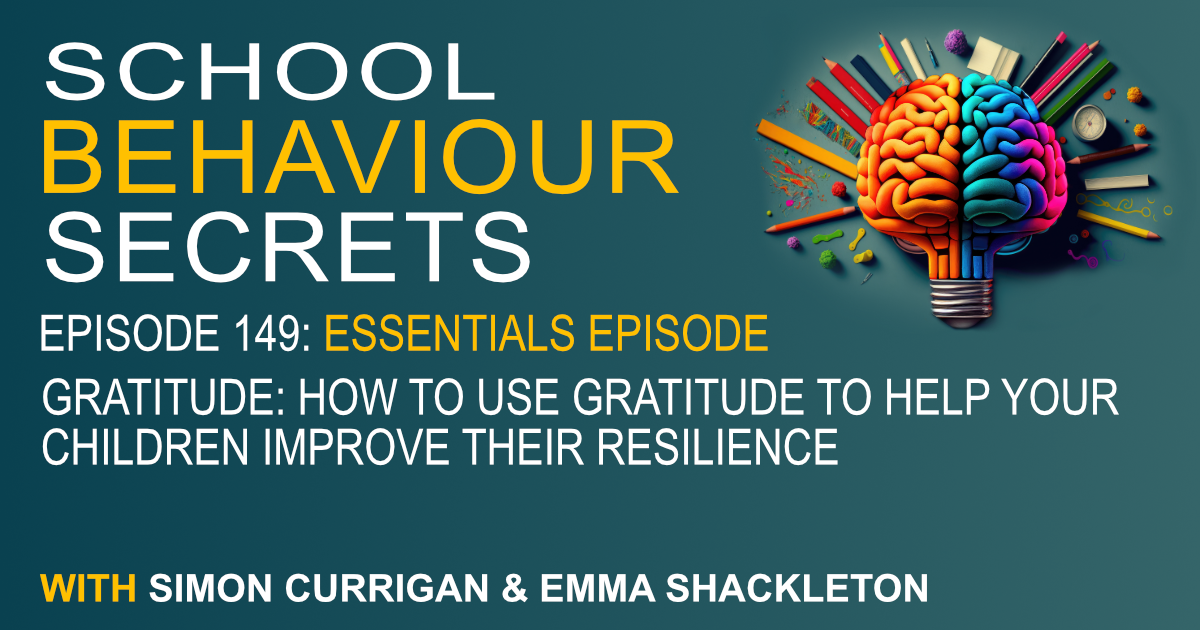Essentials: The Gratitude Effect - Boosting Resilience and Calm in the Classroom