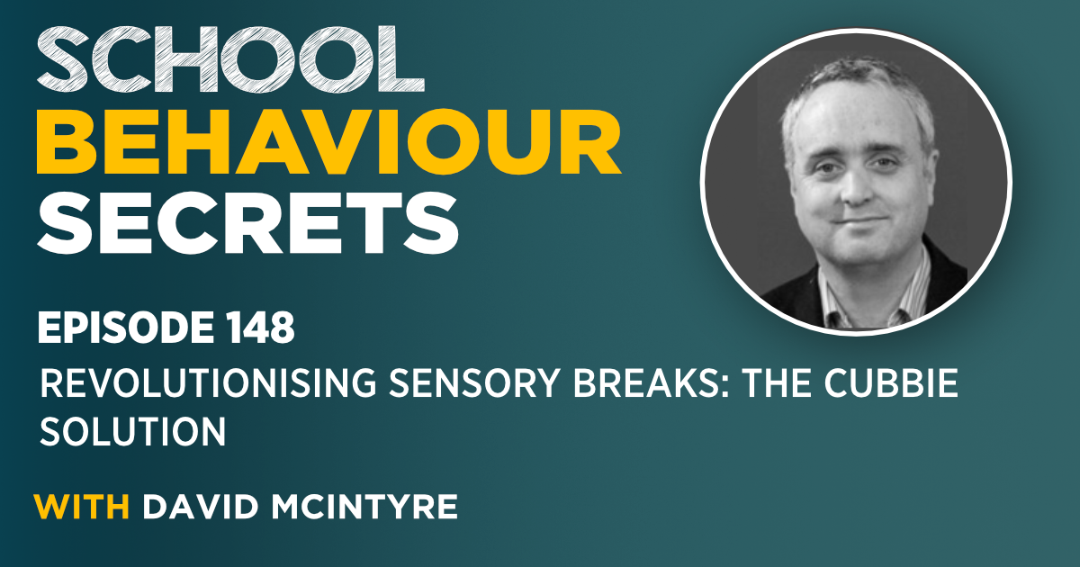 Revolutionising Sensory Breaks: The Cubbie Solution with David McIntyre