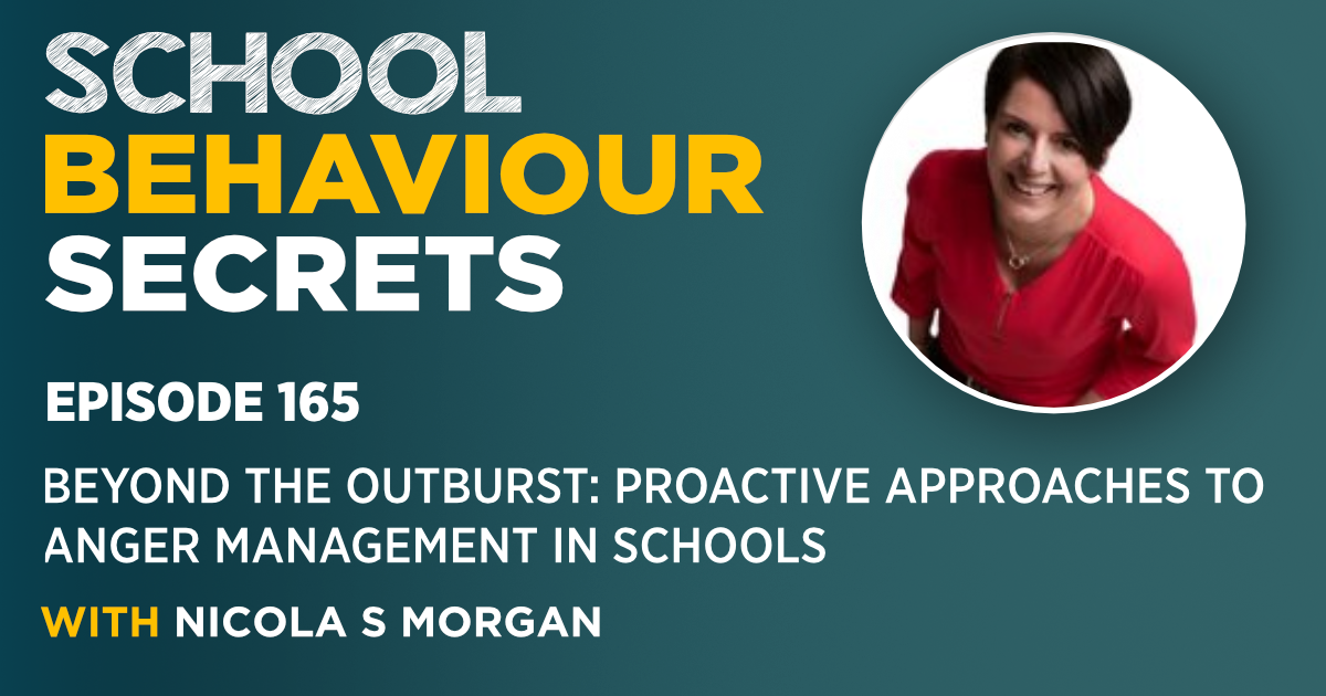 Proactive Approaches To Anger Management In Schools With Nicola S. Morgan