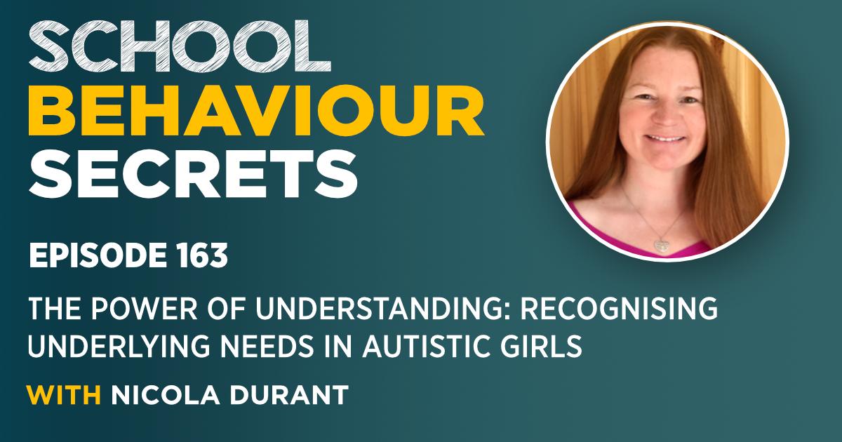 The Power of Understanding: Recognising Underlying Needs In Autistic Girls with Nicola Durant