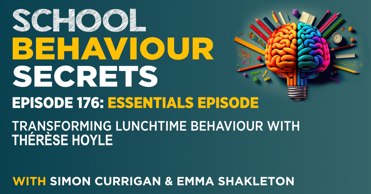Essentials: Transforming Lunchtime Playground Behaviour with Therese Hoyle