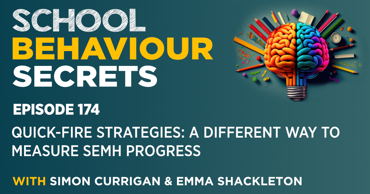 Quick-Fire Strategies: A Different Way To Measure SEMH Progress
