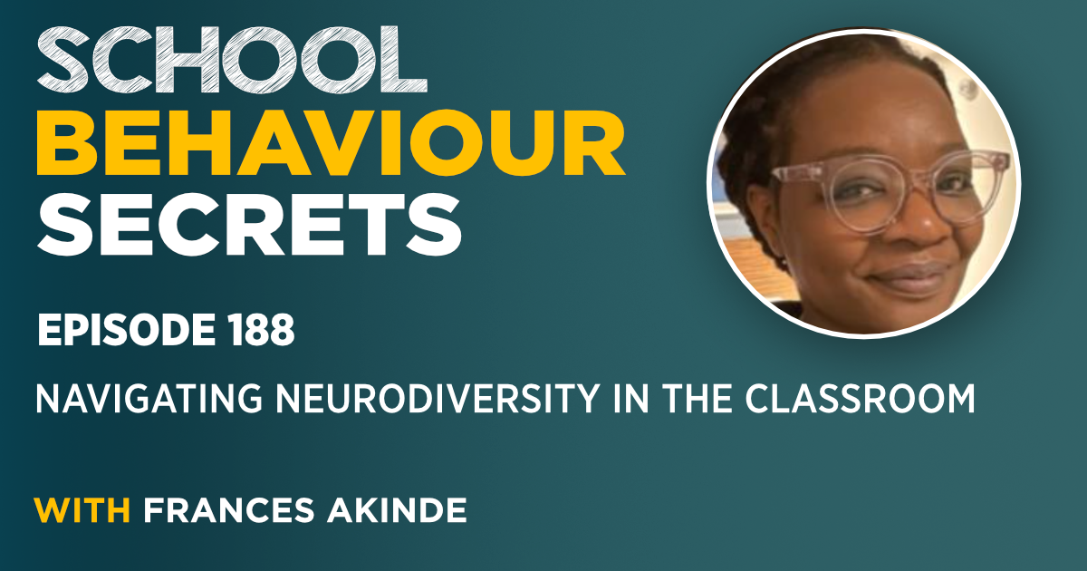Navigating Neurodiversity In The Classroom (With Frances Akinde)