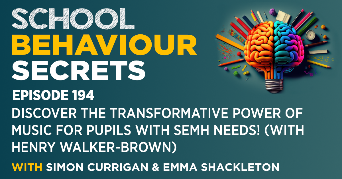 Discover The Transformative Power Of Music For Pupils With SEMH Needs! (With Henry Walker-Brown)