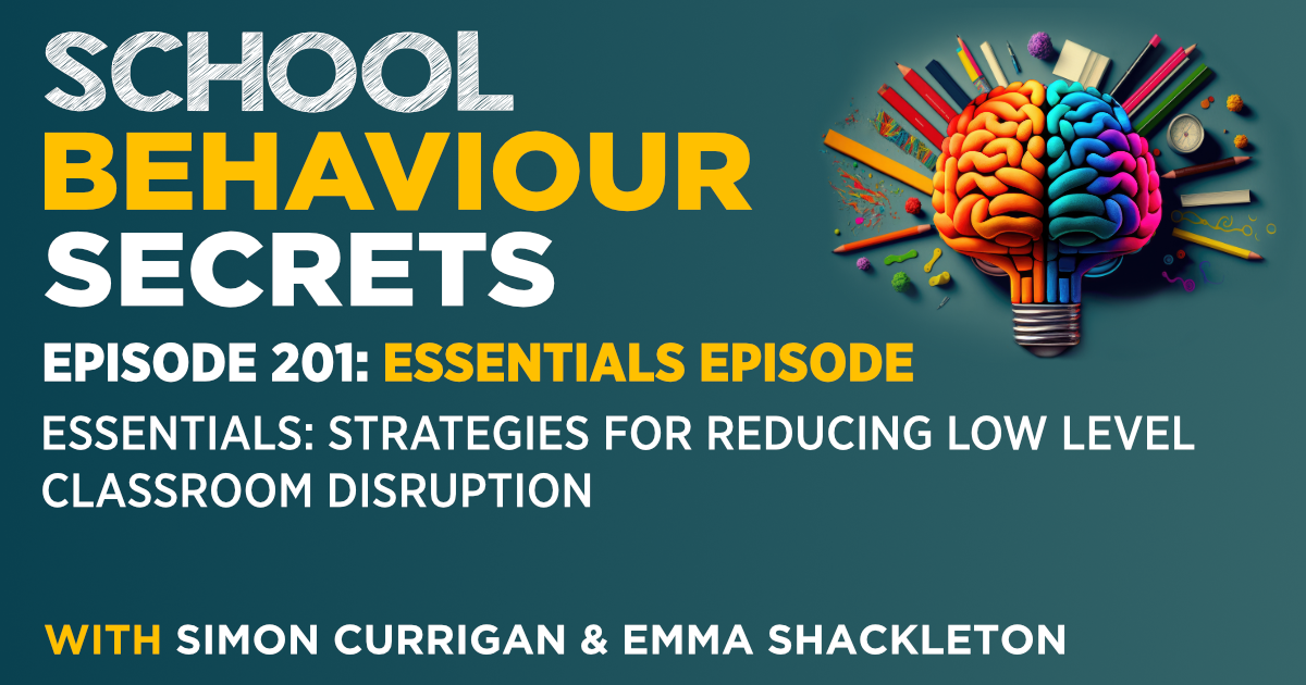 Essentials: Strategies For Reducing Low Level Classroom Disruption