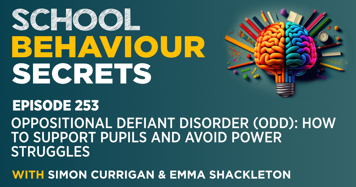 Oppositional Defiant Disorder (ODD): How to Support Pupils And Avoid