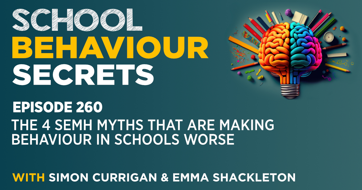 The 4 SEMH Myths That Are Making Behaviour In School Worse