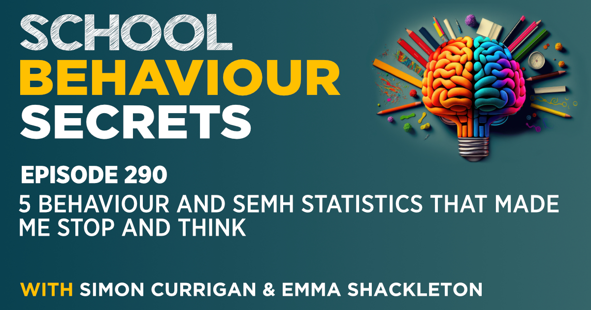 5 Behaviour and SEMH Statistics That Made Me Stop And Think