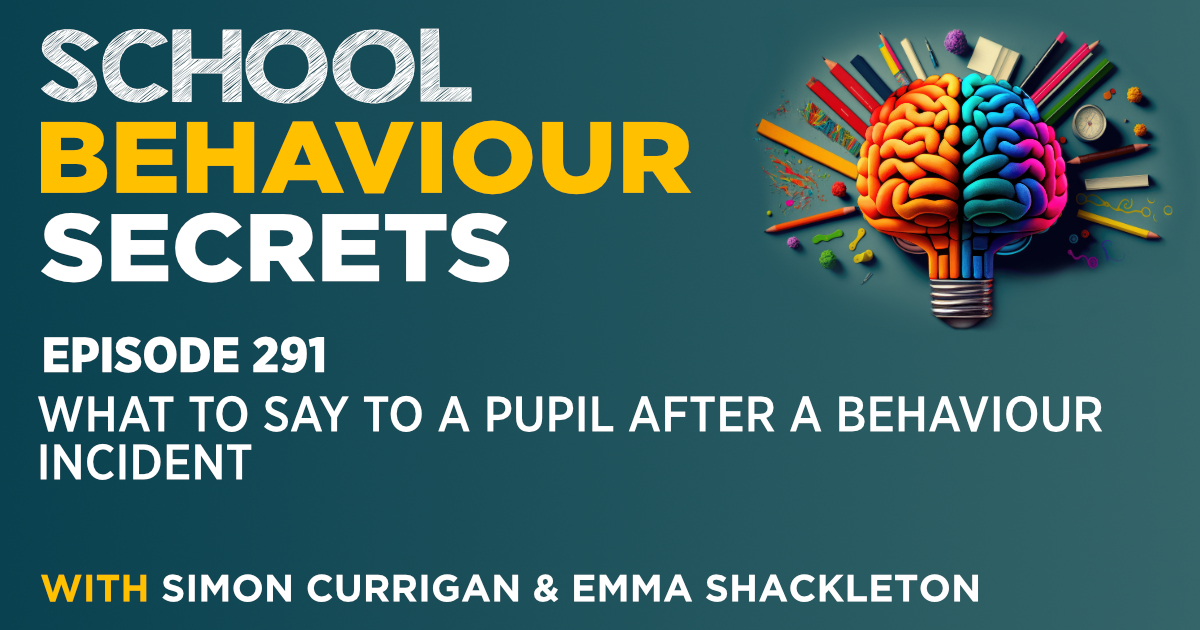 What To Say To A Pupil After A Behaviour Incident