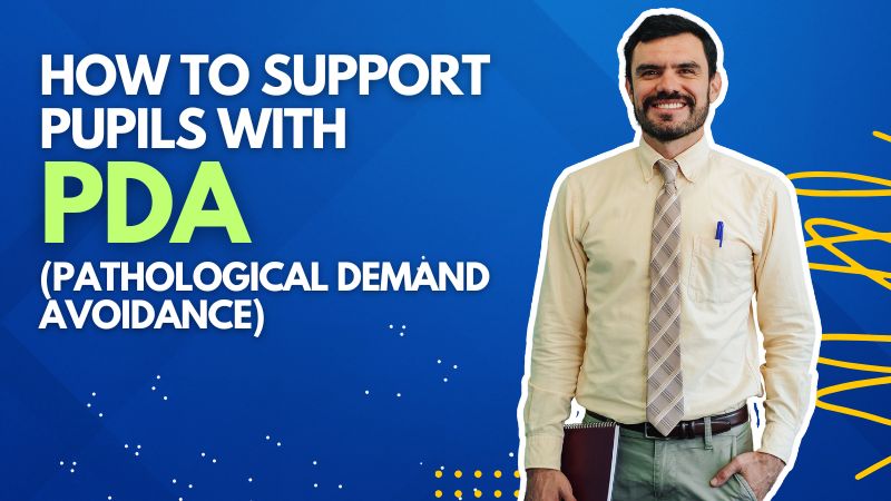How To Support Pupils With PDA