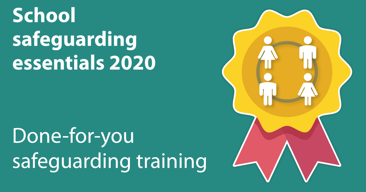 Safeguarding Essentials 2020: online whole-school training